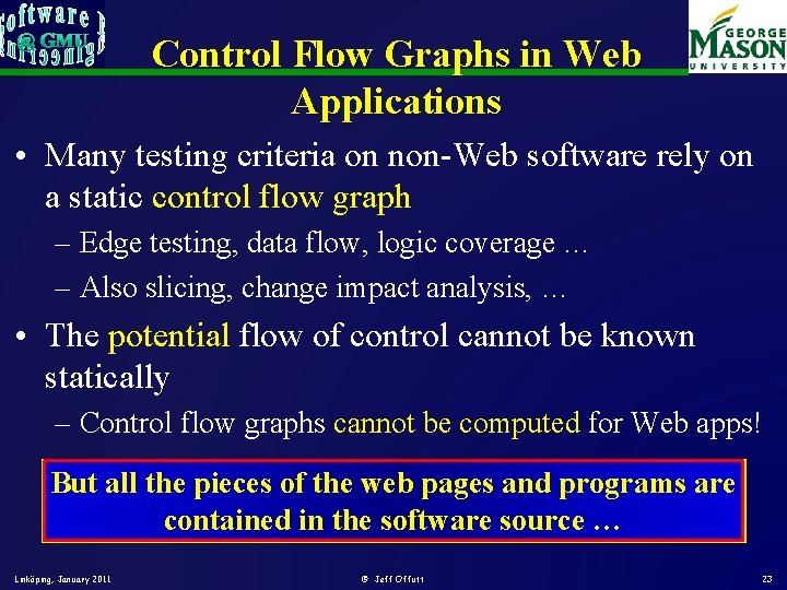 Control Flow Graphs in Web Applications • Many testing criteria on non-Web software rely Control Flow Graphs in Web Applications • Many testing criteria on non-Web software rely