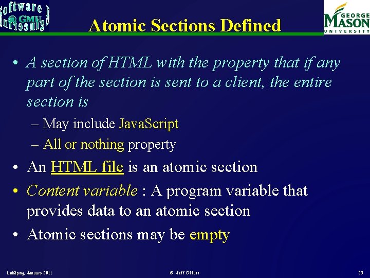 Atomic Sections Defined • A section of HTML with the property that if any Atomic Sections Defined • A section of HTML with the property that if any