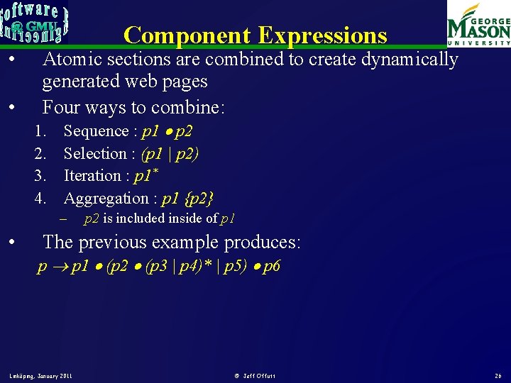 • • Component Expressions Atomic sections are combined to create dynamically generated web • • Component Expressions Atomic sections are combined to create dynamically generated web