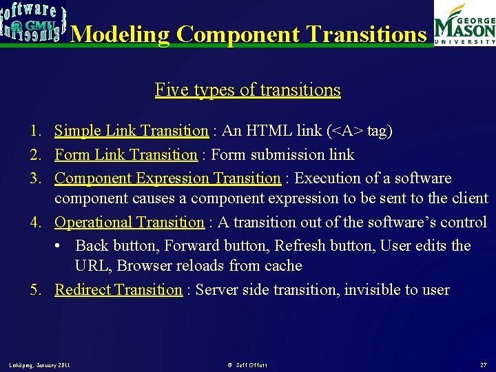 Modeling Component Transitions Five types of transitions 1. Simple Link Transition : An HTML Modeling Component Transitions Five types of transitions 1. Simple Link Transition : An HTML
