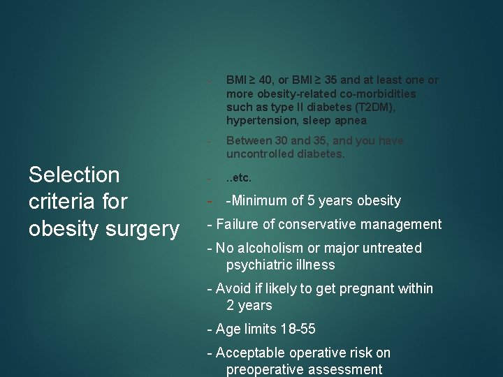 Selection criteria for obesity surgery - BMI ≥ 40, or BMI ≥ 35 and