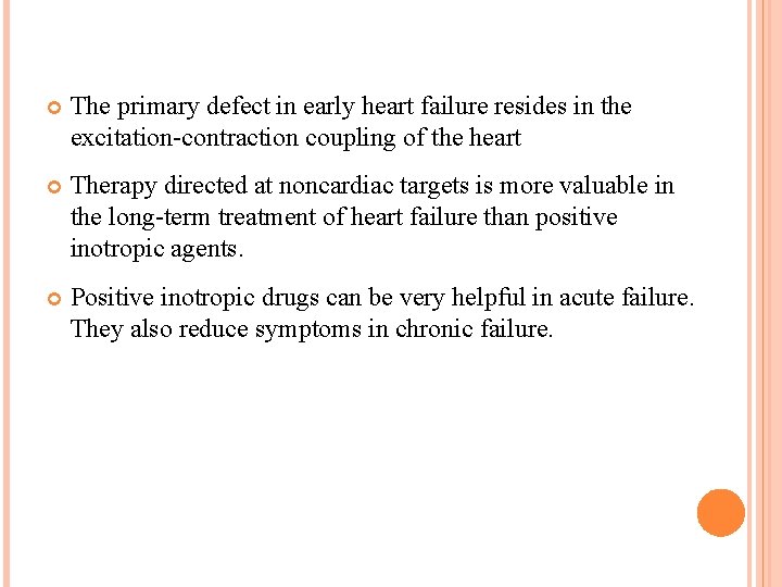  The primary defect in early heart failure resides in the excitation-contraction coupling of