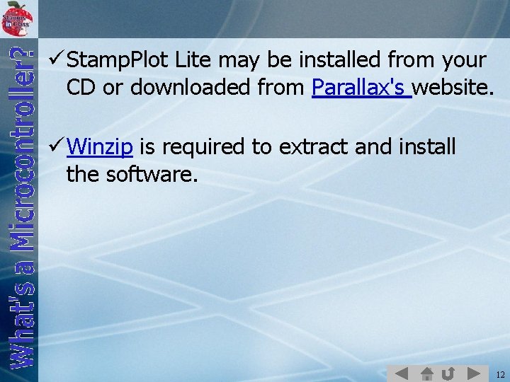 ü Stamp. Plot Lite may be installed from your CD or downloaded from Parallax's
