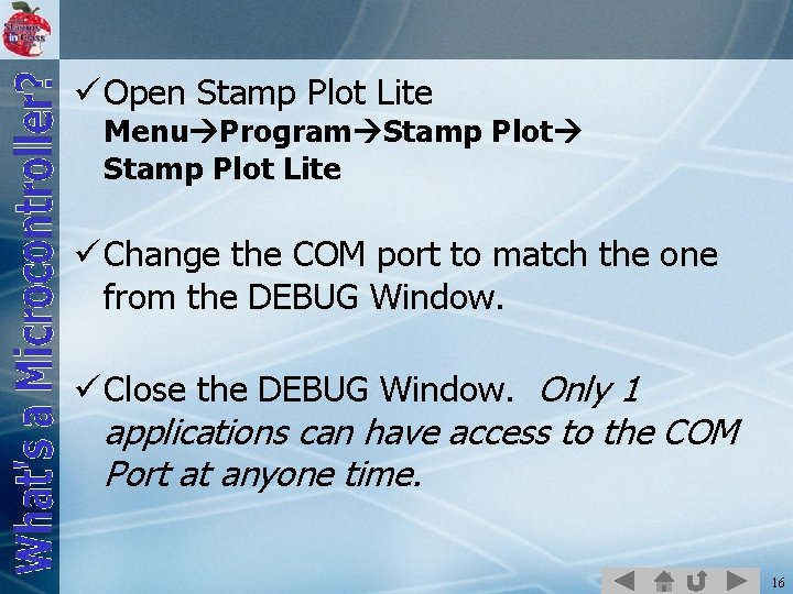 ü Open Stamp Plot Lite Menu Program Stamp Plot Lite ü Change the COM