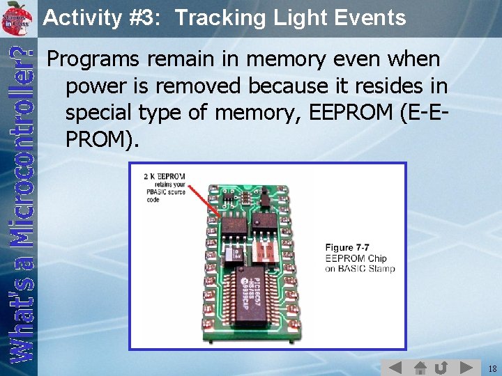 Activity #3: Tracking Light Events Programs remain in memory even when power is removed