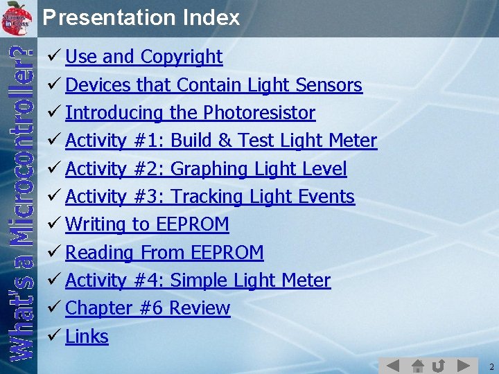 Presentation Index ü Use and Copyright ü Devices that Contain Light Sensors ü Introducing