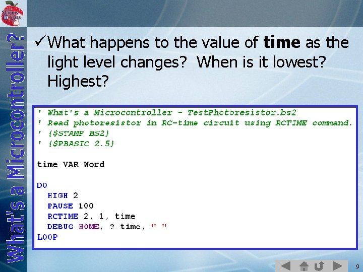 ü What happens to the value of time as the light level changes? When
