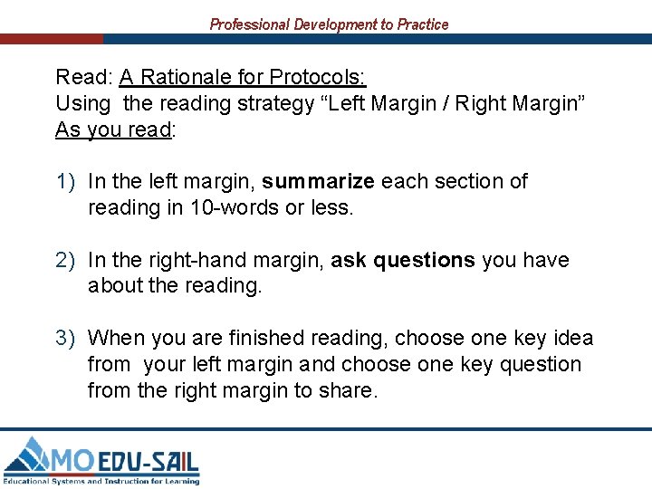 Professional Development to Practice Read: A Rationale for Protocols: Using the reading strategy “Left