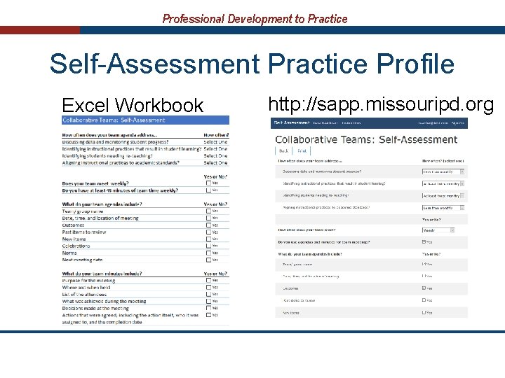 Professional Development to Practice Self-Assessment Practice Profile Excel Workbook http: //sapp. missouripd. org 