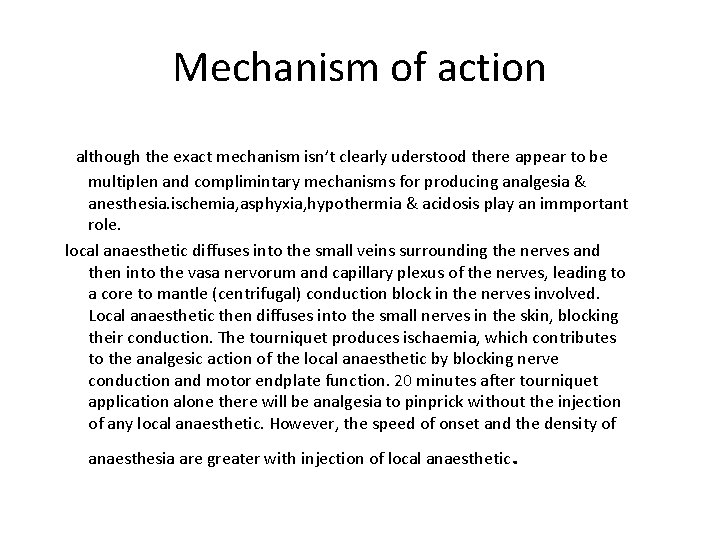 Mechanism of action although the exact mechanism isn’t clearly uderstood there appear to be