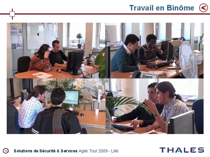 Travail en Binôme 13 Solutions de Sécurité & Services Agile Tour 2009 - Lille