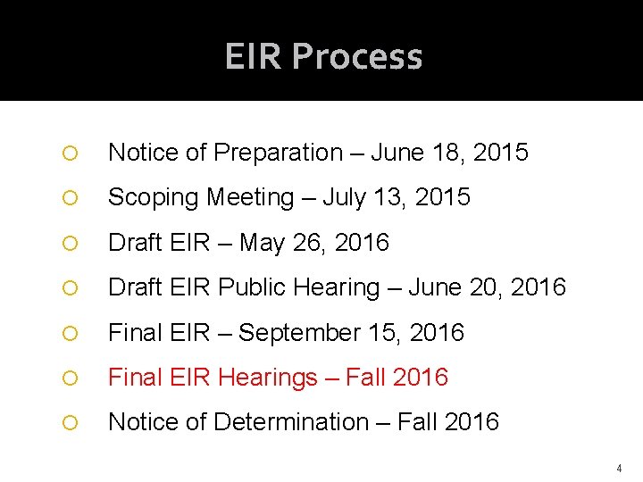 EIR Process Notice of Preparation – June 18, 2015 Scoping Meeting – July 13,