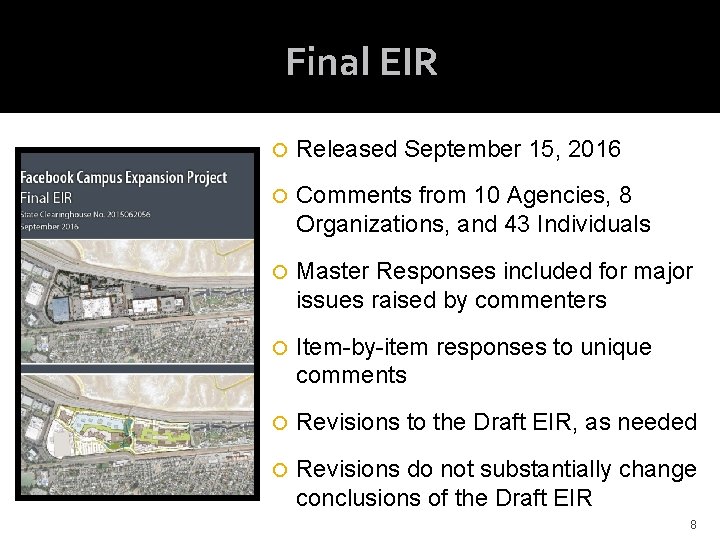 Final EIR Released September 15, 2016 Comments from 10 Agencies, 8 Organizations, and 43