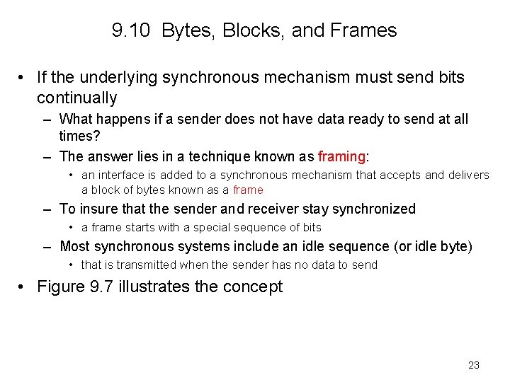 9. 10 Bytes, Blocks, and Frames • If the underlying synchronous mechanism must send