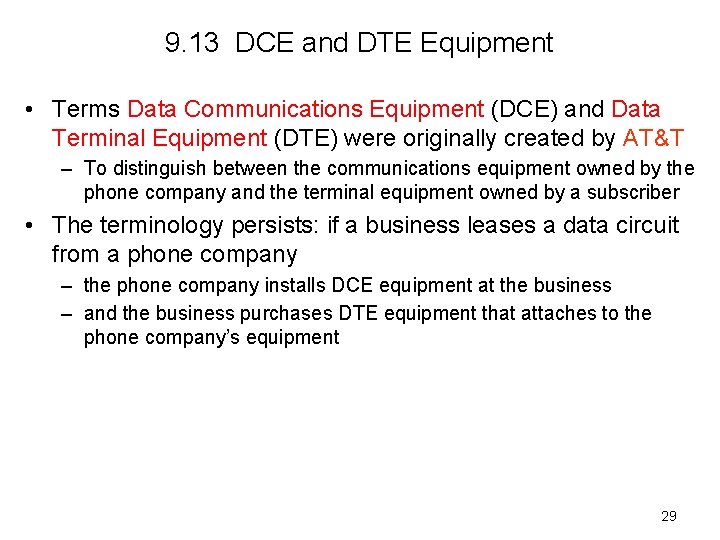 9. 13 DCE and DTE Equipment • Terms Data Communications Equipment (DCE) and Data