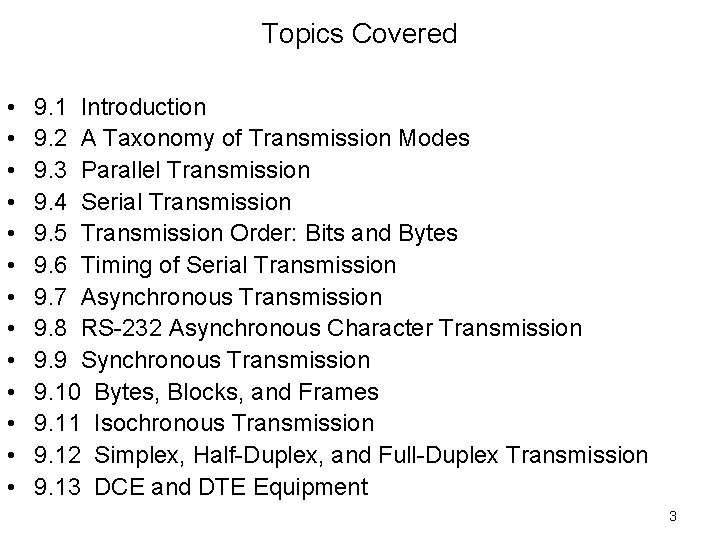 Topics Covered • • • • 9. 1 Introduction 9. 2 A Taxonomy of