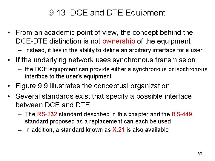 9. 13 DCE and DTE Equipment • From an academic point of view, the