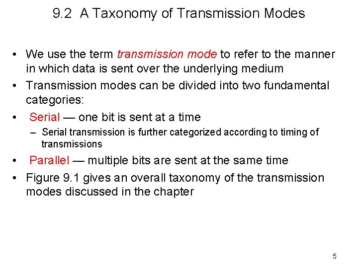 9. 2 A Taxonomy of Transmission Modes • We use the term transmission mode