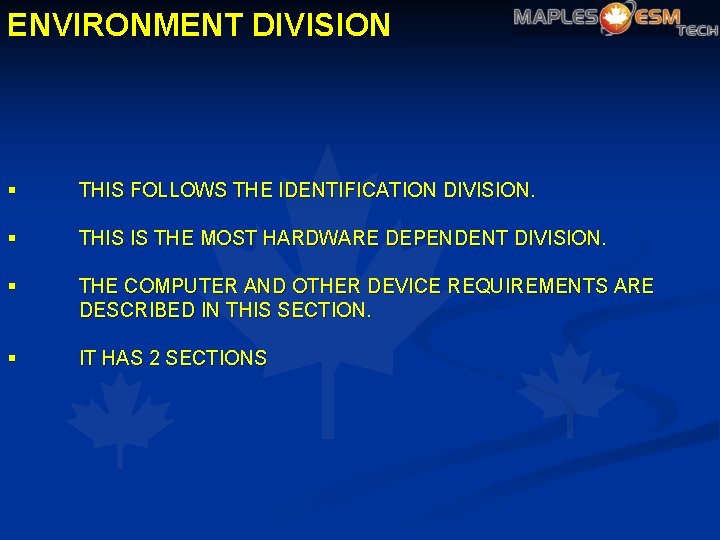 ENVIRONMENT DIVISION § THIS FOLLOWS THE IDENTIFICATION DIVISION. § THIS IS THE MOST HARDWARE