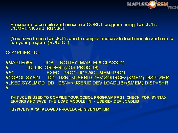 Procedure to compile and execute a COBOL program using two JCLs COMPLINK and RUNJCL