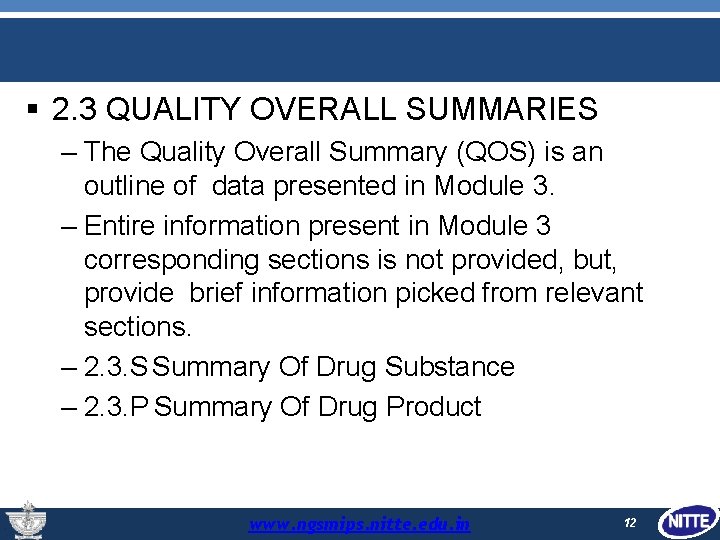  2. 3 QUALITY OVERALL SUMMARIES – The Quality Overall Summary (QOS) is an