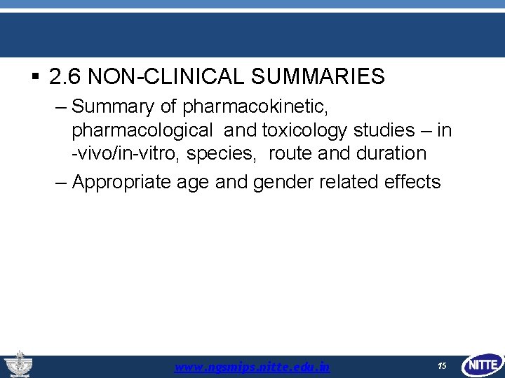  2. 6 NON-CLINICAL SUMMARIES – Summary of pharmacokinetic, pharmacological and toxicology studies –