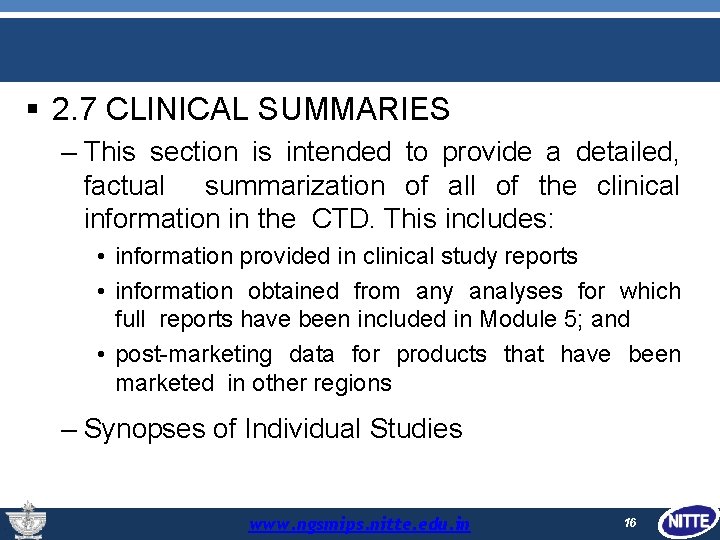  2. 7 CLINICAL SUMMARIES – This section is intended to provide a detailed,