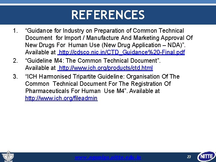 REFERENCES 1. 2. 3. “Guidance for Industry on Preparation of Common Technical Document for