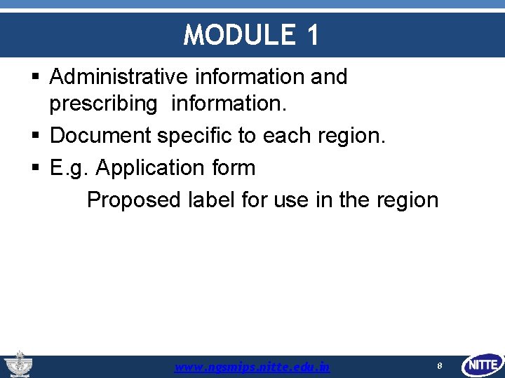 MODULE 1 Administrative information and prescribing information. Document specific to each region. E. g.