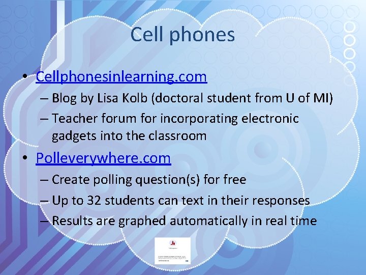 Cell phones • Cellphonesinlearning. com – Blog by Lisa Kolb (doctoral student from U
