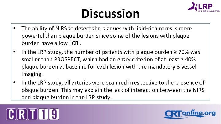 Discussion • The ability of NIRS to detect the plaques with lipid-rich cores is