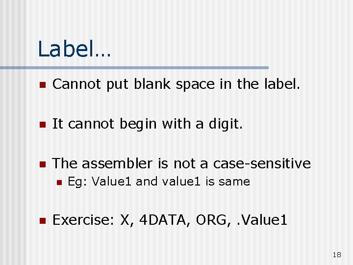 Label… n Cannot put blank space in the label. n It cannot begin with Label… n Cannot put blank space in the label. n It cannot begin with