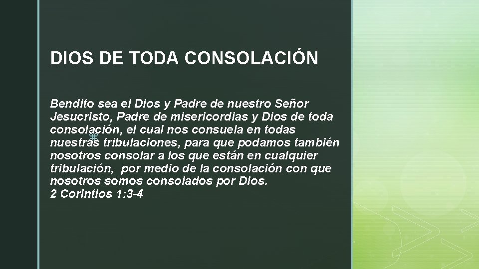 DIOS DE TODA CONSOLACIÓN Bendito sea el Dios y Padre de nuestro Señor Jesucristo,