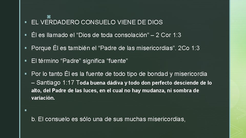 z § EL VERDADERO CONSUELO VIENE DE DIOS § Él es llamado el “Dios