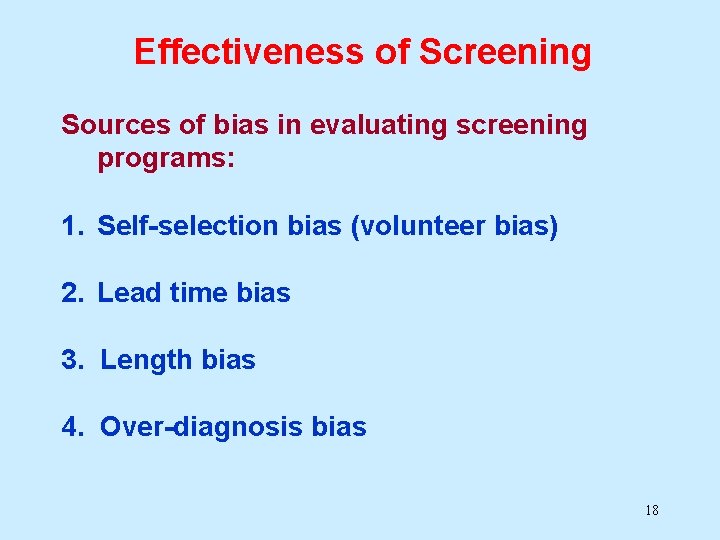 Effectiveness of Screening Sources of bias in evaluating screening programs: 1. Self-selection bias (volunteer
