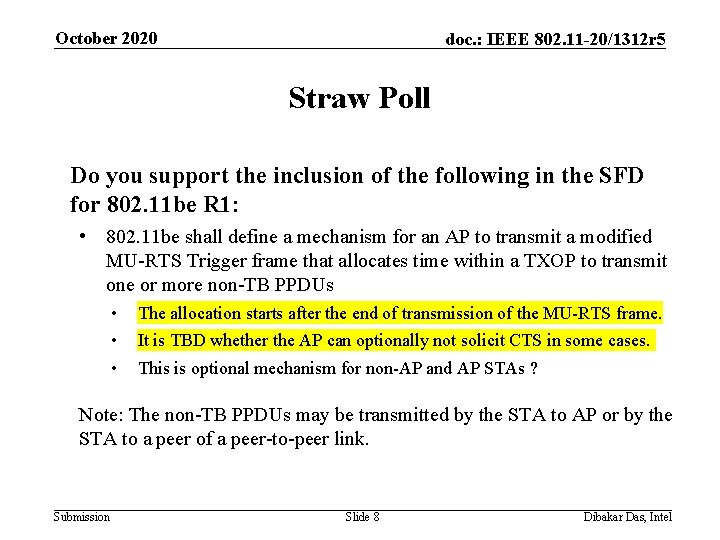 October 2020 doc. : IEEE 802. 11 -20/1312 r 5 Straw Poll Do you