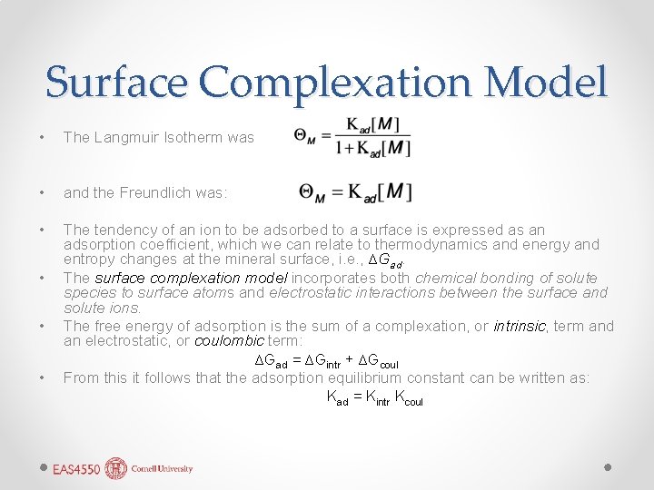Surface Complexation Model • The Langmuir Isotherm was • and the Freundlich was: •