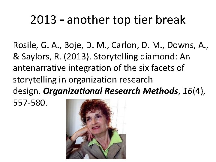 2013 – another top tier break Rosile, G. A. , Boje, D. M. , 2013 – another top tier break Rosile, G. A. , Boje, D. M. ,