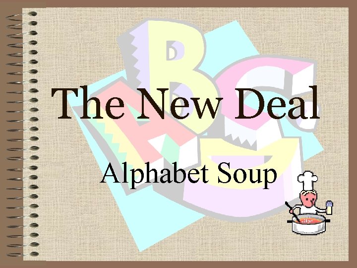 The New Deal Alphabet Soup 