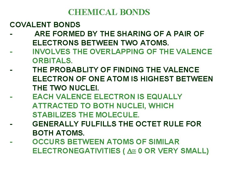 CHEMICAL BONDS COVALENT BONDS ARE FORMED BY THE SHARING OF A PAIR OF ELECTRONS