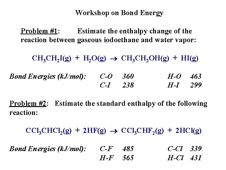 Workshop on Bond Energy Problem #1: Estimate the enthalpy change of the reaction between
