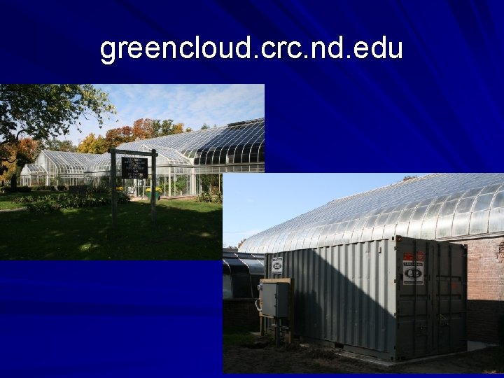 greencloud. crc. nd. edu 11 