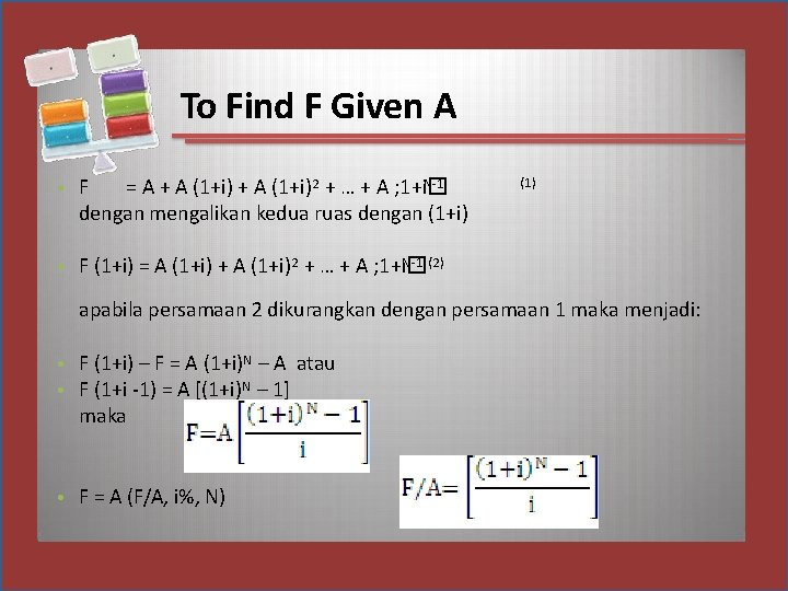 To Find F Given A N-1 • F = A + A (1+i)2 +