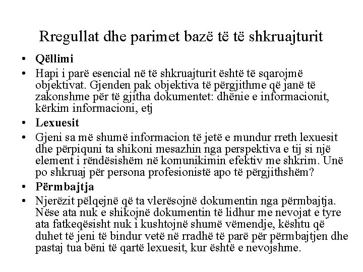 Rregullat dhe parimet bazë të të shkruajturit • Qëllimi • Hapi i parë esencial