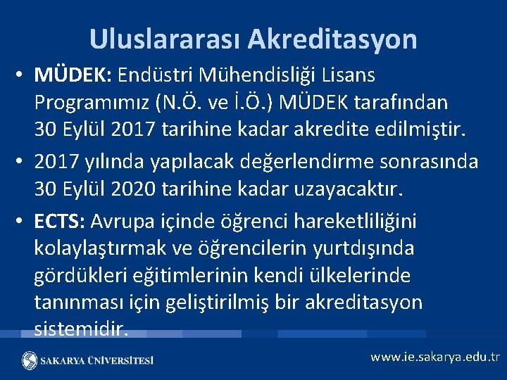 Uluslararası Akreditasyon • MÜDEK: Endüstri Mühendisliği Lisans Programımız (N. Ö. ve İ. Ö. )