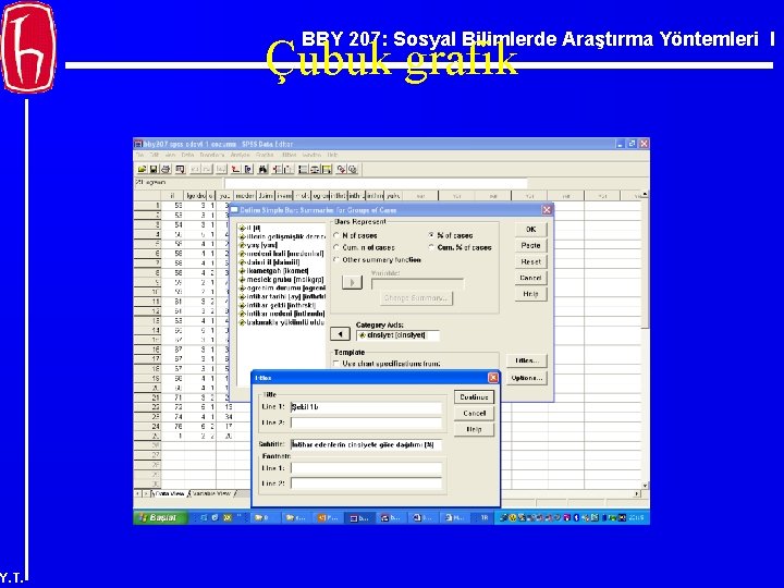 BBY 207: Sosyal Bilimlerde Araştırma Yöntemleri I Çubuk grafik Y. T. 