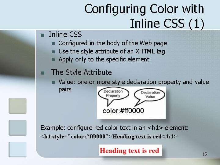 n Inline CSS n n Configuring Color with Inline CSS (1) Configured in the