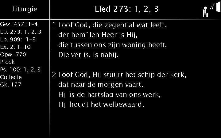 Liturgie Gez. 457: 1 -4 Lb. 273: 1, 2, 3 Lb. 909: 1 -3