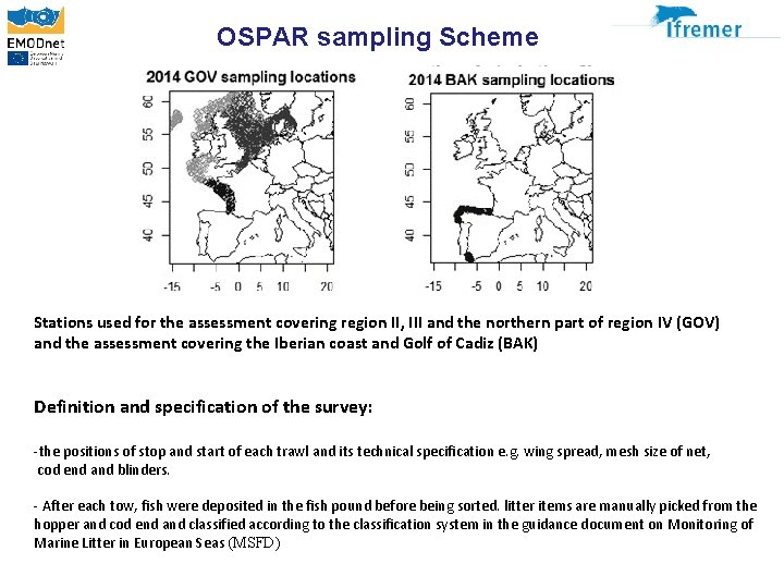 OSPAR sampling Scheme Stations used for the assessment covering region II, III and the