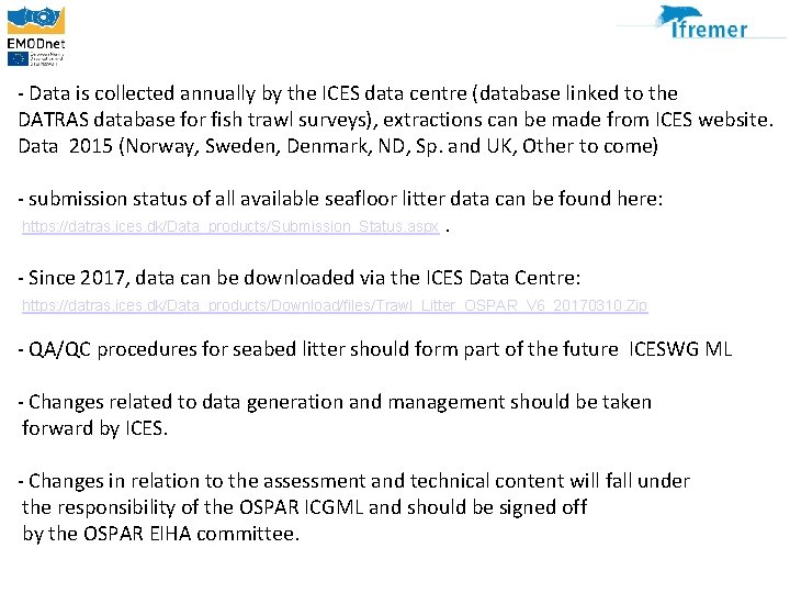 - Data is collected annually by the ICES data centre (database linked to the